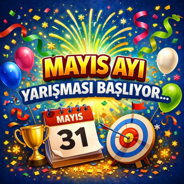 MAYIS AYI YARIŞMASI BAŞLIYOR !